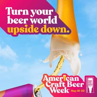 Turn your beer world upside down. American Craft Beer Week (May 16-22) is your c